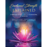 Emotional Strength Explained: A NEW way of responding to emotional life: A workbook