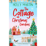 The Cottage on Christmas Gardens: A heartwarming, feel-good festive romance to fall in love with this winter