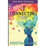 I Connecting - Our True Purpose