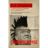 Trumpocalypse: Consent Factory Essays, Vol. I (2016-2017)
