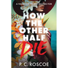 How the Other Half Die