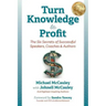 Turn Knowledge to Profit: The Six Secrets of Successful Speakers, Coaches and Authors