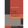 Legal Realism Regained: Saving Realism from Critical Acclaim