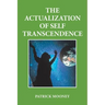 The Actualization of Self Transcendence