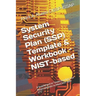 System Security Plan (SSP) Template & Workbook - NIST-based: A Supplement to Blueprint: Understanding Your Responsibilities to Meet NIST 800-171