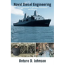 Naval Diesel Engineering: The Fundamentals of Operation, Performance and Efficiency