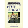 So You Want To Do Craft Shows: 16 Lessons I Learned Doing Craft Shows