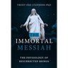 The Immortal Messiah
