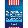 Winning Elections and Influencing Politicians for Library Funding