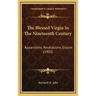 The Blessed Virgin in the Nineteenth Century: Apparitions, Revelations, Graces (1903)