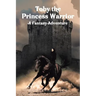 Toby the Princess Warrior: A Fantasy Adventure