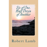 Six of One, Half Dozen of Another: (Stories & Poems)