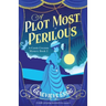 A Plot Most Perilous: A totally gripping historical cozy mystery