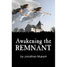 Awakening the Remnant