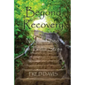 Beyond Recovery: Nonduality and the Twelve Steps