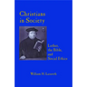 Christians in Society: Luther, the Bible, and Social Ethics