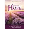 40 Gifts of Hope: Encouragement in times of sickness and suffering