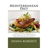 Mediterranean Diet: The 21-Day Quick & Easy Guide of Low Carb Mediterranean Diet