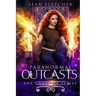 Paranormal Outcasts: The Complete Series