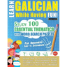 Learn Galician While Having Fun! - For Beginners: EASY TO INTERMEDIATE - STUDY 100 ESSENTIAL THEMATICS WITH WORD SEARCH PUZZLES - VOL.1 - Uncover How