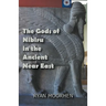 The Gods of Nibiru in the Ancient Near East