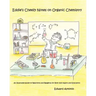 Eddie's Cheezy Notes on Organic Chemistry: An Illustrated Guide on Reactions and Reagents for Both Non-Majors and Educators