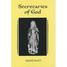 Secretaries of God: Women Prophets in Late Medieval and Early Modern England