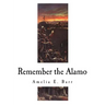 Remember the Alamo: The Alamo