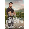 A Baby for the Mountain Firefighter: A May-December Older Woman Romance