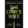 The Liar's Wife: A gripping psychological thriller with edge-of-your-seat suspense