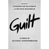 Guilt: A Force of Cultural Transformation