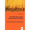 Mendelssohn's Songs without Words Revisited