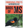 Birds of Mississippi (The Birding Pro's Field Guides)