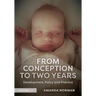 From Conception to Two Years: Development, Policy and Practice