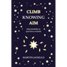 Climb Knowing Aim: Philosophical Quotes & Poems