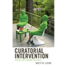 Curatorial Intervention: History and Current Practices