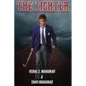 The Fighter: To get to the light one must go through the dark