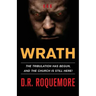 Wrath: The Tribulation Has Begun, And The Church Is Still Here!
