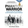 Phantom Warrior: The Heroic True Story of Private John McKinney's One-Man Stand Against Thejapanese in World War II
