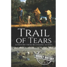 Trail of Tears: A History from Beginning to End
