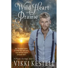 Wild Heart on the Prairie