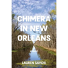 Chimera in New Orleans