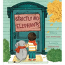 Strictly No Elephants