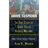 Above Suspicion; The True Story of Russell Williams Serial Killer