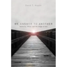 We Answer to Another