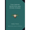 Tom Sawyer Detective and Other Stories