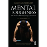 Mental Toughness: The Mindset Behind Sporting Achievement