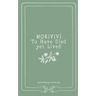 Moriviví: To Have Died Yet Lived