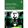 Fascism in Brazil: From Integralism to Bolsonarism