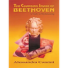 The Changing Image of Beethoven: A Study in Mythmaking